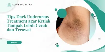 Tips Dark Underarms Treatment agar Ketiak Tampak Lebih Cerah dan Terawat