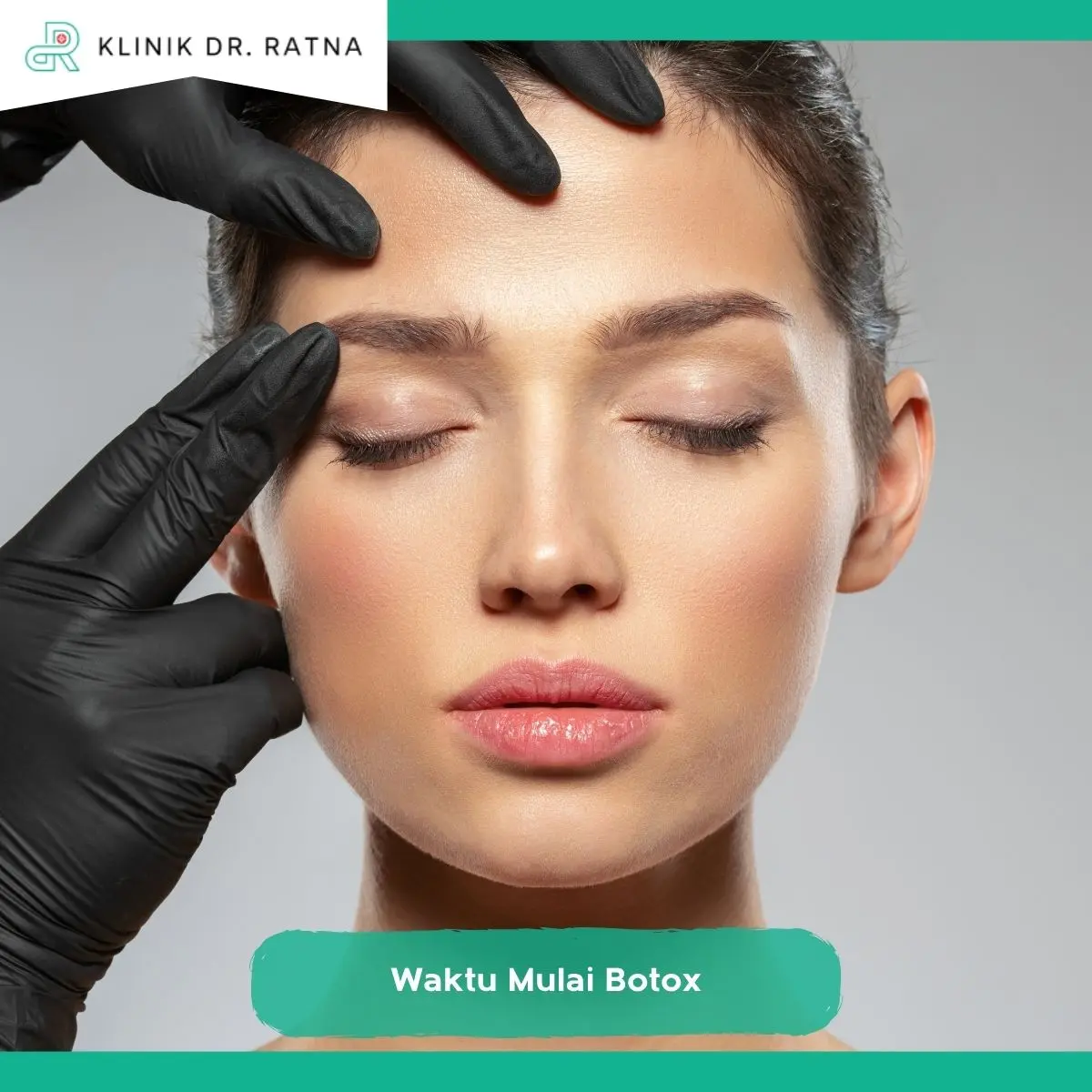 Kapan Mulai Botox? Kenali Waktu yang Tepat Berdasarkan Kondisi Wajah